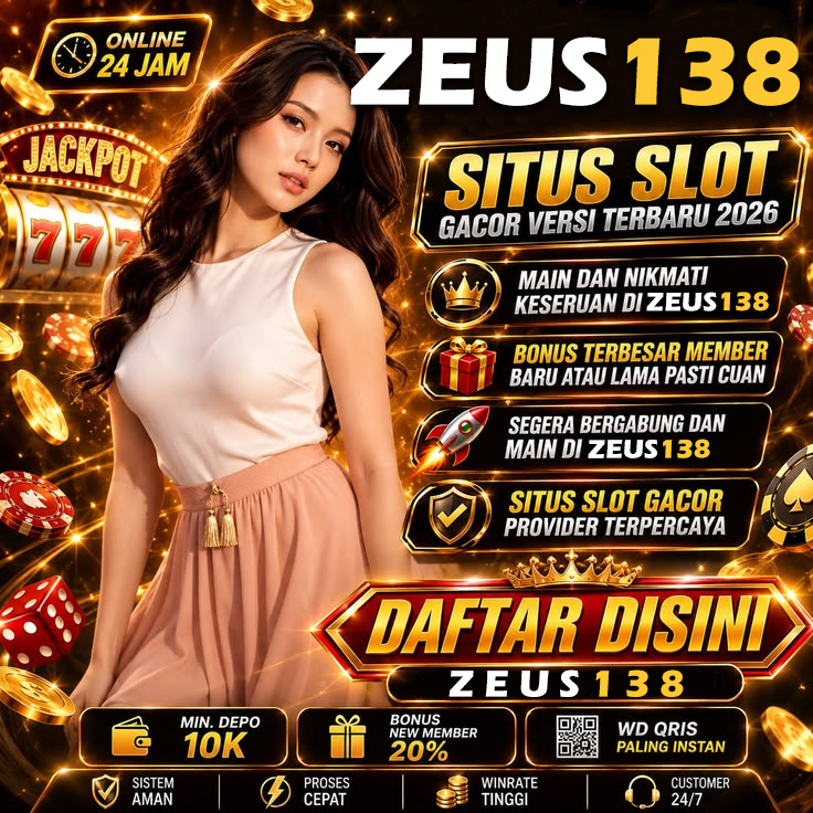 ZEUS138 # Situs Slot Gacor Versi Terbaru Jamin Maxwin 2026